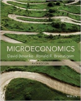 Microeconomics Besanko and Braeutigam 5th ed. (ECON 50) 1