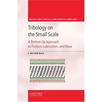 Tribology on the Samll Scale, C. Mathew Mate 2008 - [$75.00] 1
