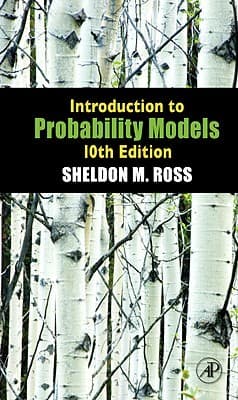 Introduction to Probability Models, 10th Edition, By Sheldon M. Ross 1
