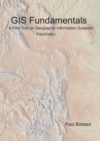 GIS Fundamentals, 3rd ed. by Paul Bolstad 1
